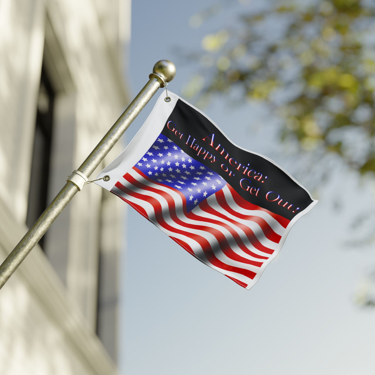 Double-Sided American Flag - "America: Get Happy or Get Out!" Patriotic Outdoor Banner